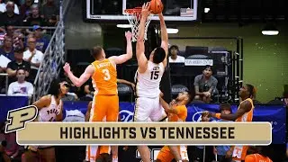 Tennessee vs. Purdue | Highlights | Big Ten Men's Basketball | 11/21/2023