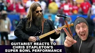 Guitarist Reacts to Chris Stapleton's Super Bowl Performance (National Anthem)