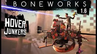 Boneworks 1.6 - Hover Junkers