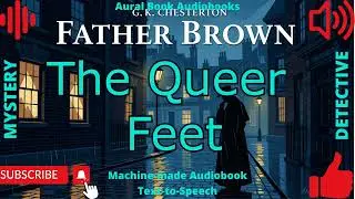 The Queer Feet By G  K  Chesterton Audiobook
