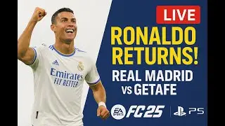 🔥 LIVE | Real Madrid 🏆 vs Getafe ⚡ | EA FC 25 (PS5) | Ronaldo Returns! 👑 | Full Match Gameplay 🎮⚽