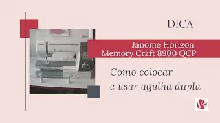 M&aacute;quina Janome - Como colocar e usar agulha dupla - Janome Horizon Memory Craft 8900 QCP