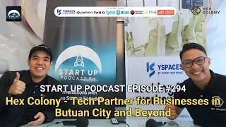 Start Up #294: Hex Colony - Tech Partner for Businesses in Butuan City and Beyond