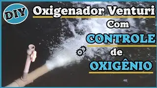 DIY oxigenador venturi com controle de oxigenio