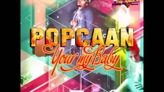 POPCAAN   YOUR MY BABY CLEAN)   LOVE TRI ANGLE RIDDIM