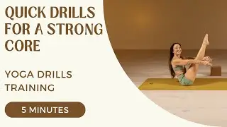 Yoga Drills Training - Quick Drills for a Strong Core