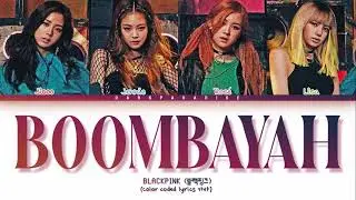BLACKPINK - Boombayah (Color Coded Lyrics)
