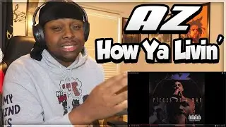 FIRST TIME HEARING- AZ- How Ya Livin' feat. Nas (REACTION)