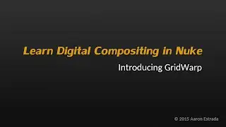 NK201 1-1 Introducing GridWarp in Nuke / NukeX