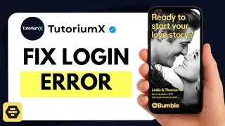 How to Fix Bumble Login Error on Mobile