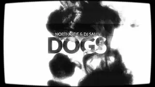 North Side & DJ Salis - Dogs [ Bass House ]