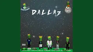 DALLAZ (feat. DEBON, FRXNDI, DalyBoss YKS, SHATTA LIRICAL & AlecHoudini)