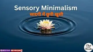 Sensory Minimalism: The Art of Feeling More with Less | ChatwithBooks