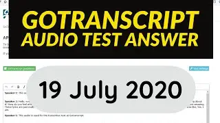 GoTranscript Audio Test Answers 19 July 2020