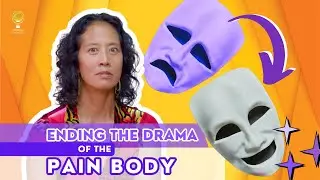 Pain Body: The Root of Drama &mdash; [Episode 209]
