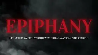 Epiphany featuring Josh Groban from the Sweeney Todd 2023 Broadway Cast Recording [Official Audio]