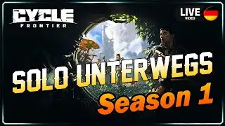 🔴 LIVE - Solo Battle Pass Grind - The Cycle Frontier Release Gameplay Deutsch