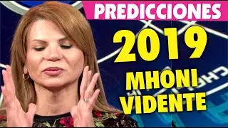 Predicciones para 2019 de Mhoni VIdente