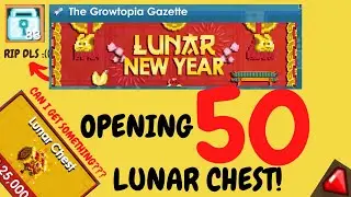 OPENING 50 LUNAR CHESTS - Growtopia CNY