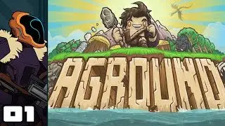 Let's Play Aground - PC Gameplay Part 1 - Fetch Me A Civilization!