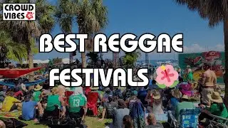 Top 5 Reggae festivals in 2025 🌺 Crowd Vibes ultimate fan guide | S4 E4