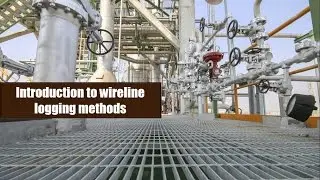 Introduction to wireline logging methods