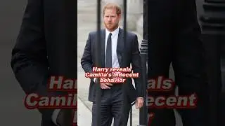 Harry reveals Camilla's indecent behavior #harry #camilla #charles #diana #william