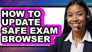 How to Update Safe Exam Browser (updated)