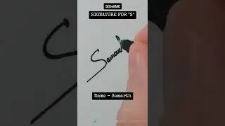 Signature for S | Samarth | SBtellME Calligraphy and Handwriting #shorts #signature #calligraphy
