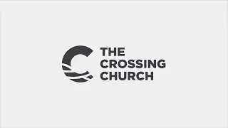 Welcome to The Crossing Church