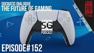 SG Podcast (EP152): Socratic Dialogue | The Future Of Gaming