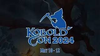 Kobold Con 2024 - Sunday Stream