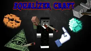 EqualizerCraft Ep.2 Uno scheletro mi fa Il THUG LIFE ?! ...COSE STRANEE