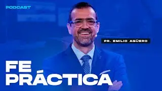 Fe Pr&aacute;ctica | Pr. Emilio Ag&uuml;ero | 24 Septiembre 25 | Obedira
