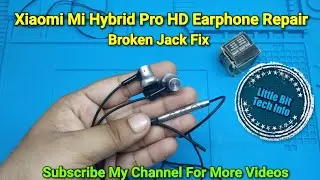 Mi Hybrid Pro HD In-Earphone's Broken Jack Repair