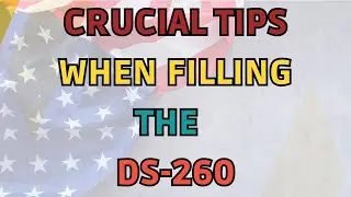 Consider these Tips As You Fill Your DS 260 Form