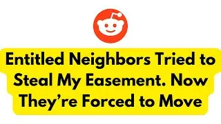 Entitled Neighbors Tried to Steal My Easement. Now They&rsquo;re Forced to Move.