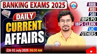 Current Affairs Today | 02 July Current Affairs 2025 for Bank Exams | Daily Current Affairs 2025