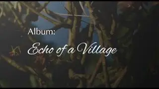 East Meets West - Echo of a Village