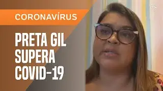 PRETA GIL LEMBRA PIOR CRISE DO COVID-19: 