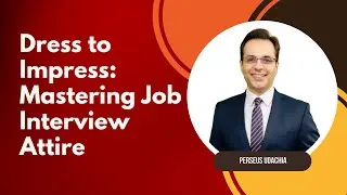 Dress to Impress: Mastering Job Interview Attire in Minutes! | Perseus Udachia
