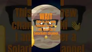 My new channel #solarballs #jupiter