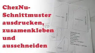 ChezNU Schnittmuster ausdrucken, zusammenkleben, ausschneiden