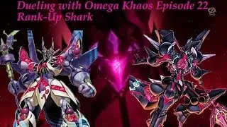Dueling with Omega Khaos Episode 22 - Rank-Up Shark