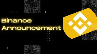 Binance Announcements - Get all the latest info!