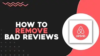 How To Remove Bad Reviews From Airbnb (Quick & Easy)