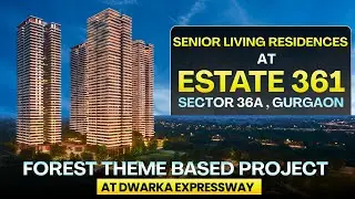 MAX Estate 361 Sector 36A Gurgaon | Max Estates New Launch Dwarka Expressway | Max Estate Sector 36A