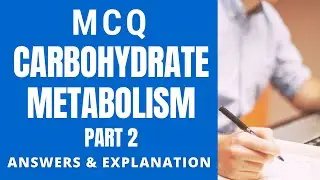 mcq carbohydrate metabolism, mcq metabolism, mcq biochemistry, metabolism biochemistry شرح