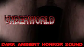 🔴 Dark Ambient Horror Sound ( Underworld )