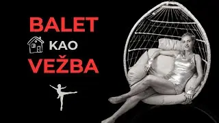 Kućni TRENING u BALETSKOM stilu 🩰🔥
